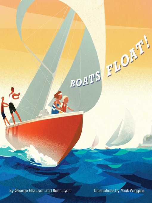 Title details for Boats Float! by George Ella Lyon - Wait list
